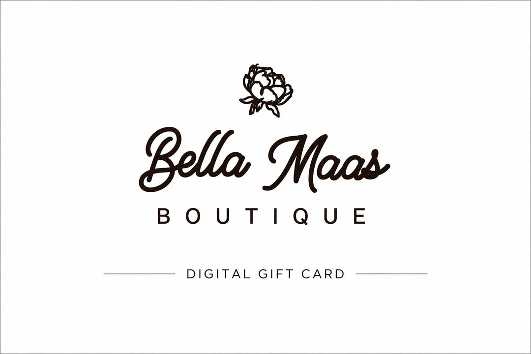 VIRTUAL GIFTCARD Gift Card Bella Maas Boutique 
